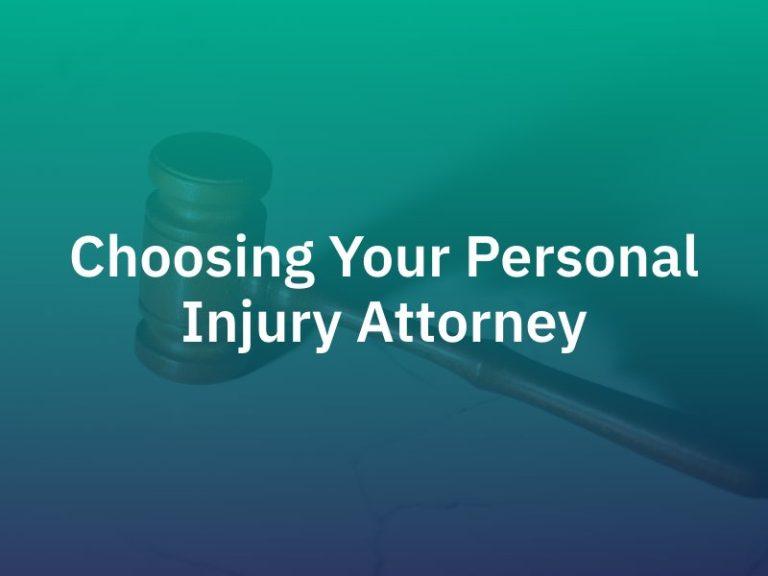 Choosing The Right Personal Injury Attorney