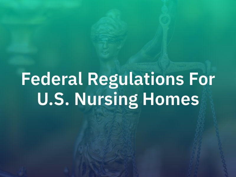 Federal Regulations for U.S. Nursing Homes 