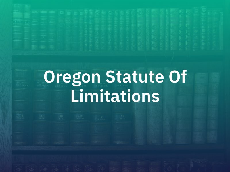 Oregon Statute of Limitations