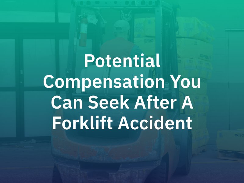 Potential Compensation You Can Seek After a Forklift Accident